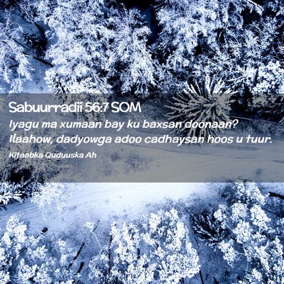 Picture 02 - Sabuurradii 56:7 SOM - Iyagu ma xumaan bay ku baxsan doonaan? Ilaahow, - Bible Verse Picture