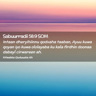 Picture 02 - Sabuurradii 58:9 SOM - Intaan dheryihiinnu qodxaha taaban, Ayuu kuwa - Bible Verse Picture