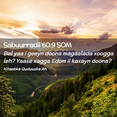 Picture 02 - Sabuurradii 60:9 SOM - Bal yaa i geeyn doona magaalada xoogga leh? Yaase - Bible Verse Picture