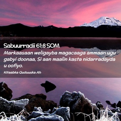 Picture 02 - Sabuurradii 61:8 SOM - Markaasaan weligayba magacaaga ammaan ugu gabyi - Bible Verse Picture