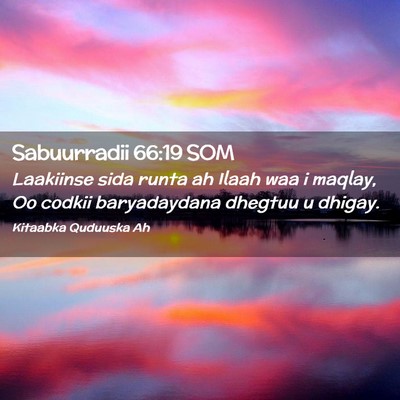 Picture 02 - Sabuurradii 66:19 SOM - Laakiinse sida runta ah Ilaah waa i maqlay, Oo - Bible Verse Picture