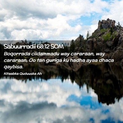 Picture 02 - Sabuurradii 68:12 SOM - Boqorrada ciidammadu way cararaan, way cararaan, - Bible Verse Picture