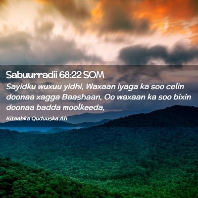 Picture 02 - Sabuurradii 68:22 SOM - Sayidku wuxuu yidhi, Waxaan iyaga ka soo celin - Bible Verse Picture