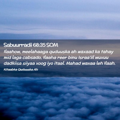 Picture 02 - Sabuurradii 68:35 SOM - Ilaahow, meelahaaga quduuska ah waxaad ka tahay - Bible Verse Picture