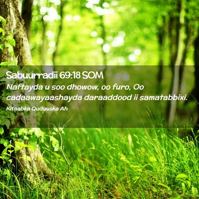 Picture 02 - Sabuurradii 69:18 SOM - Naftayda u soo dhowow, oo furo, Oo - Bible Verse Picture