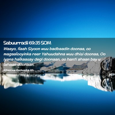 Picture 02 - Sabuurradii 69:35 SOM - Waayo, Ilaah Siyoon wuu badbaadin doonaa, oo - Bible Verse Picture