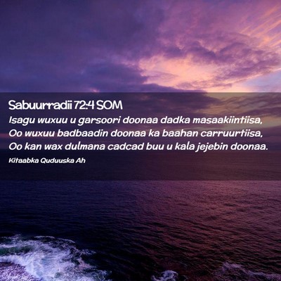 Picture 02 - Sabuurradii 72:4 SOM - Isagu wuxuu u garsoori doonaa dadka - Bible Verse Picture