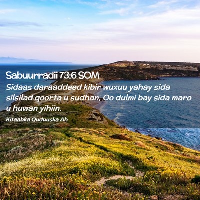 Picture 02 - Sabuurradii 73:6 SOM - Sidaas daraaddeed kibir wuxuu yahay sida silsilad - Bible Verse Picture