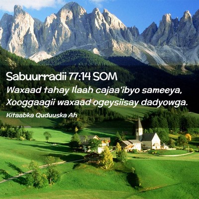 Picture 02 - Sabuurradii 77:14 SOM - Waxaad tahay Ilaah cajaa'ibyo sameeya, Xooggaagii - Bible Verse Picture