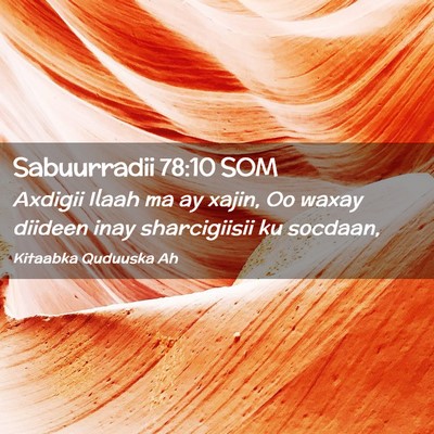 Picture 02 - Sabuurradii 78:10 SOM - Axdigii Ilaah ma ay xajin, Oo waxay diideen inay - Bible Verse Picture