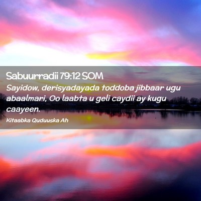Picture 02 - Sabuurradii 79:12 SOM - Sayidow, derisyadayada toddoba jibbaar ugu - Bible Verse Picture