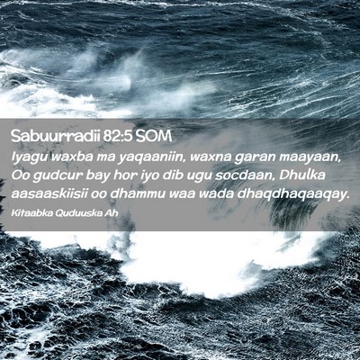 Picture 02 - Sabuurradii 82:5 SOM - Iyagu waxba ma yaqaaniin, waxna garan maayaan, Oo - Bible Verse Picture