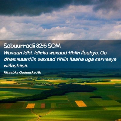 Picture 02 - Sabuurradii 82:6 SOM - Waxaan idhi, Idinku waxaad tihiin ilaahyo, Oo - Bible Verse Picture