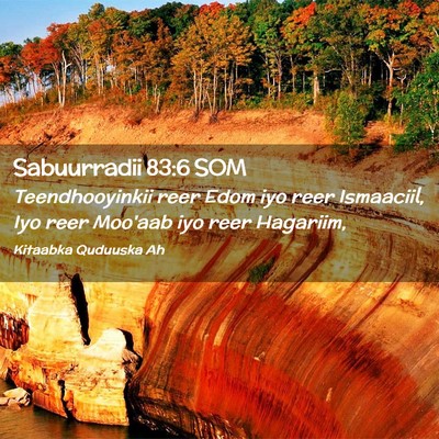 Picture 02 - Sabuurradii 83:6 SOM - Teendhooyinkii reer Edom iyo reer Ismaaciil, Iyo - Bible Verse Picture