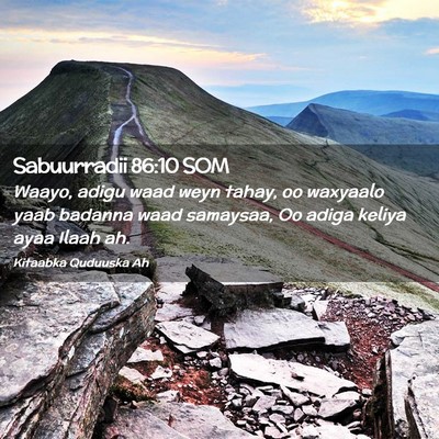 Picture 02 - Sabuurradii 86:10 SOM - Waayo, adigu waad weyn tahay, oo waxyaalo yaab - Bible Verse Picture