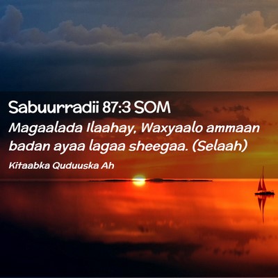 Picture 02 - Sabuurradii 87:3 SOM - Magaalada Ilaahay, Waxyaalo ammaan badan ayaa - Bible Verse Picture