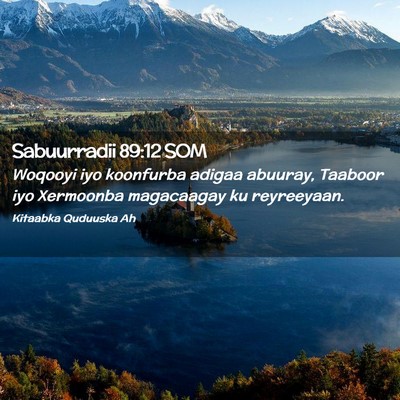 Picture 02 - Sabuurradii 89:12 SOM - Woqooyi iyo koonfurba adigaa abuuray, Taaboor iyo - Bible Verse Picture