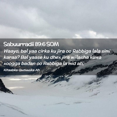 Picture 02 - Sabuurradii 89:6 SOM - Waayo, bal yaa cirka ku jira oo Rabbiga lala simi - Bible Verse Picture