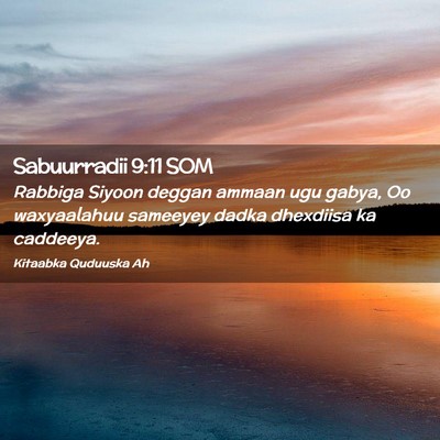 Picture 02 - Sabuurradii 9:11 SOM - Rabbiga Siyoon deggan ammaan ugu gabya, Oo - Bible Verse Picture