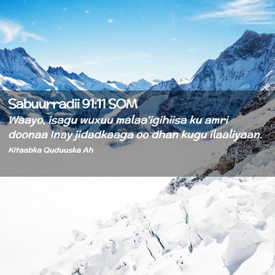 Picture 02 - Sabuurradii 91:11 SOM - Waayo, isagu wuxuu malaa'igihiisa ku amri doonaa - Bible Verse Picture