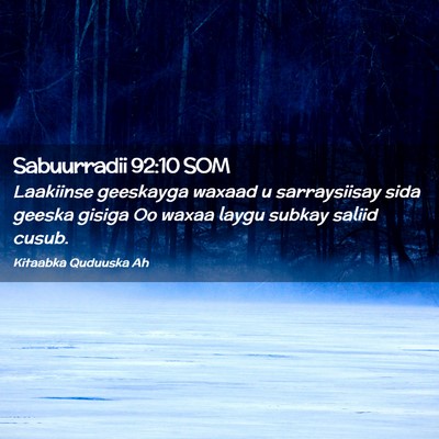 Picture 02 - Sabuurradii 92:10 SOM - Laakiinse geeskayga waxaad u sarraysiisay sida - Bible Verse Picture