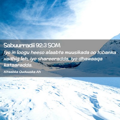Picture 02 - Sabuurradii 92:3 SOM - Iyo in loogu heeso alaabta muusikada oo tobanka - Bible Verse Picture