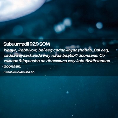 Picture 02 - Sabuurradii 92:9 SOM - Waayo, Rabbiyow, bal eeg cadaawayaashaada, Bal - Bible Verse Picture
