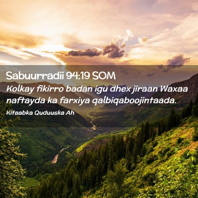 Picture 02 - Sabuurradii 94:19 SOM - Kolkay fikirro badan igu dhex jiraan Waxaa - Bible Verse Picture