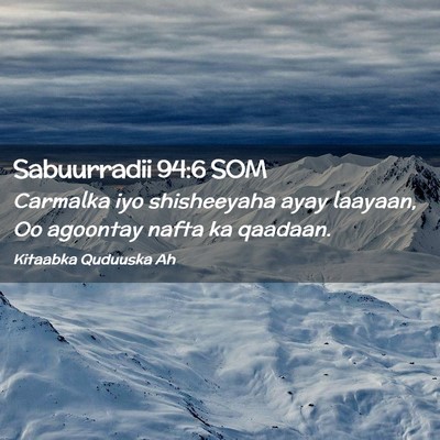 Picture 02 - Sabuurradii 94:6 SOM - Carmalka iyo shisheeyaha ayay laayaan, Oo - Bible Verse Picture