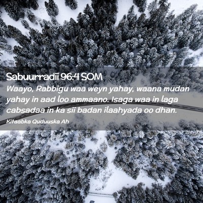 Picture 02 - Sabuurradii 96:4 SOM - Waayo, Rabbigu waa weyn yahay, waana mudan yahay - Bible Verse Picture