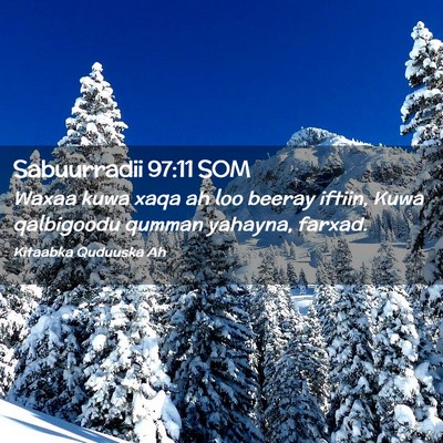 Picture 02 - Sabuurradii 97:11 SOM - Waxaa kuwa xaqa ah loo beeray iftiin, Kuwa - Bible Verse Picture