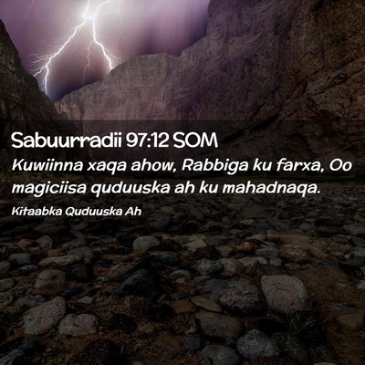Picture 02 - Sabuurradii 97:12 SOM - Kuwiinna xaqa ahow, Rabbiga ku farxa, Oo - Bible Verse Picture