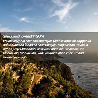 Picture 02 - Samuu'eel Kowaad 1:1 SOM - Waxaa jiray nin reer Raamaatayim Soofiim ahaa oo - Bible Verse Picture