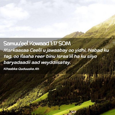 Picture 02 - Samuu'eel Kowaad 1:17 SOM - Markaasaa Ceelii u jawaabay oo yidhi, Nabad ku - Bible Verse Picture