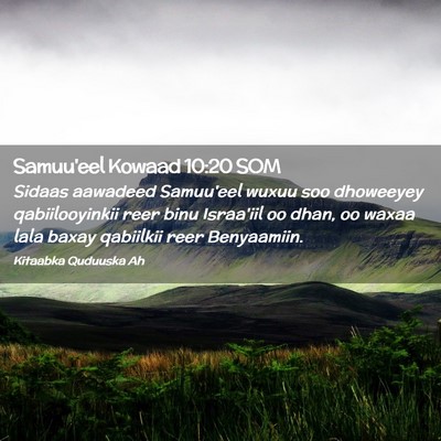 Picture 02 - Samuu'eel Kowaad 10:20 SOM - Sidaas aawadeed Samuu'eel wuxuu soo dhoweeyey - Bible Verse Picture