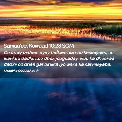 Picture 02 - Samuu'eel Kowaad 10:23 SOM - Oo intay ordeen ayay halkaas ka soo kexeeyeen, oo - Bible Verse Picture