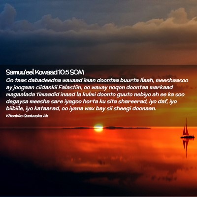 Picture 02 - Samuu'eel Kowaad 10:5 SOM - Oo taas dabadeedna waxaad iman doontaa buurta - Bible Verse Picture