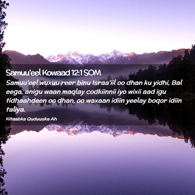 Picture 02 - Samuu'eel Kowaad 12:1 SOM - Samuu'eel wuxuu reer binu Israa'iil oo dhan ku - Bible Verse Picture