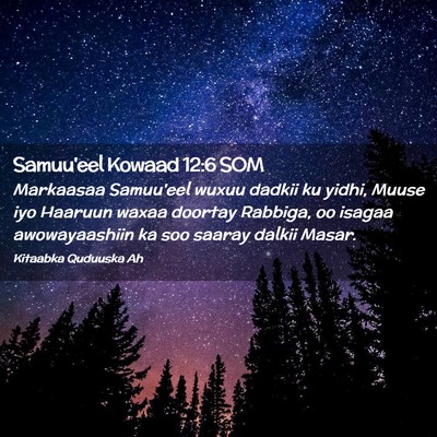 Picture 02 - Samuu'eel Kowaad 12:6 SOM - Markaasaa Samuu'eel wuxuu dadkii ku yidhi, Muuse - Bible Verse Picture