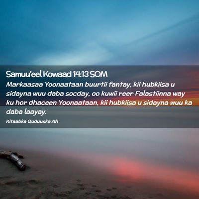 Picture 02 - Samuu'eel Kowaad 14:13 SOM - Markaasaa Yoonaataan buurtii fantay, kii hubkiisa - Bible Verse Picture