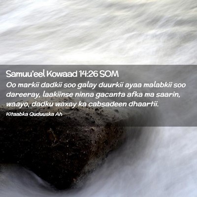 Picture 02 - Samuu'eel Kowaad 14:26 SOM - Oo markii dadkii soo galay duurkii ayaa malabkii - Bible Verse Picture
