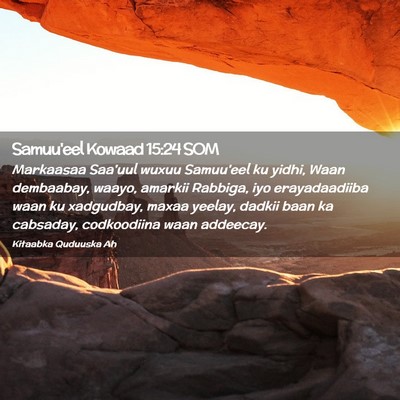 Picture 02 - Samuu'eel Kowaad 15:24 SOM - Markaasaa Saa'uul wuxuu Samuu'eel ku yidhi, Waan - Bible Verse Picture