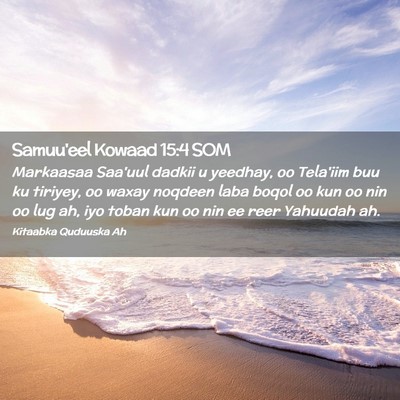 Picture 02 - Samuu'eel Kowaad 15:4 SOM - Markaasaa Saa'uul dadkii u yeedhay, oo Tela'iim - Bible Verse Picture