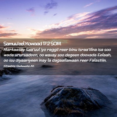 Picture 02 - Samuu'eel Kowaad 17:2 SOM - Markaasay Saa'uul iyo raggii reer binu - Bible Verse Picture