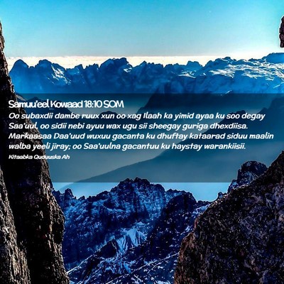 Picture 02 - Samuu'eel Kowaad 18:10 SOM - Oo subaxdii dambe ruux xun oo xag Ilaah ka yimid - Bible Verse Picture