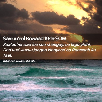 Picture 02 - Samuu'eel Kowaad 19:19 SOM - Saa'uulna waa loo soo sheegay, oo lagu yidhi, - Bible Verse Picture