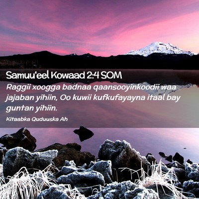 Picture 02 - Samuu'eel Kowaad 2:4 SOM - Raggii xoogga badnaa qaansooyinkoodii waa jajaban - Bible Verse Picture