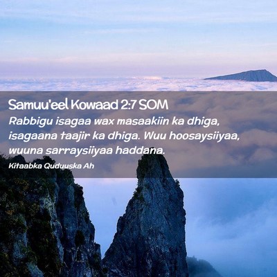 Picture 02 - Samuu'eel Kowaad 2:7 SOM - Rabbigu isagaa wax masaakiin ka dhiga, isagaana - Bible Verse Picture