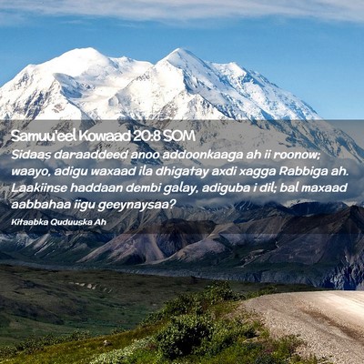 Picture 02 - Samuu'eel Kowaad 20:8 SOM - Sidaas daraaddeed anoo addoonkaaga ah ii roonow; - Bible Verse Picture