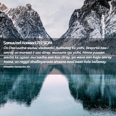 Picture 02 - Samuu'eel Kowaad 21:2 SOM - Oo Daa'uudna wuxuu wadaadkii Axiimeleg ku yidhi, - Bible Verse Picture